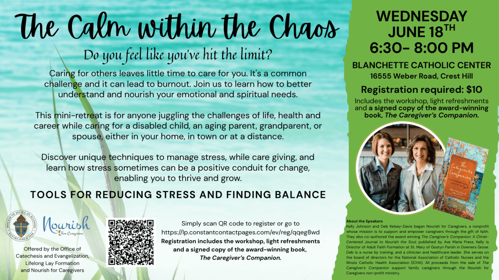 Caregiver Mini-Retreat: “The Calm within the Chaos” 6/18