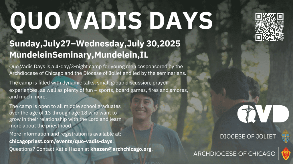 Quo Vadis Days at University of St. Mary of the Lake – 7/27 – 7/30