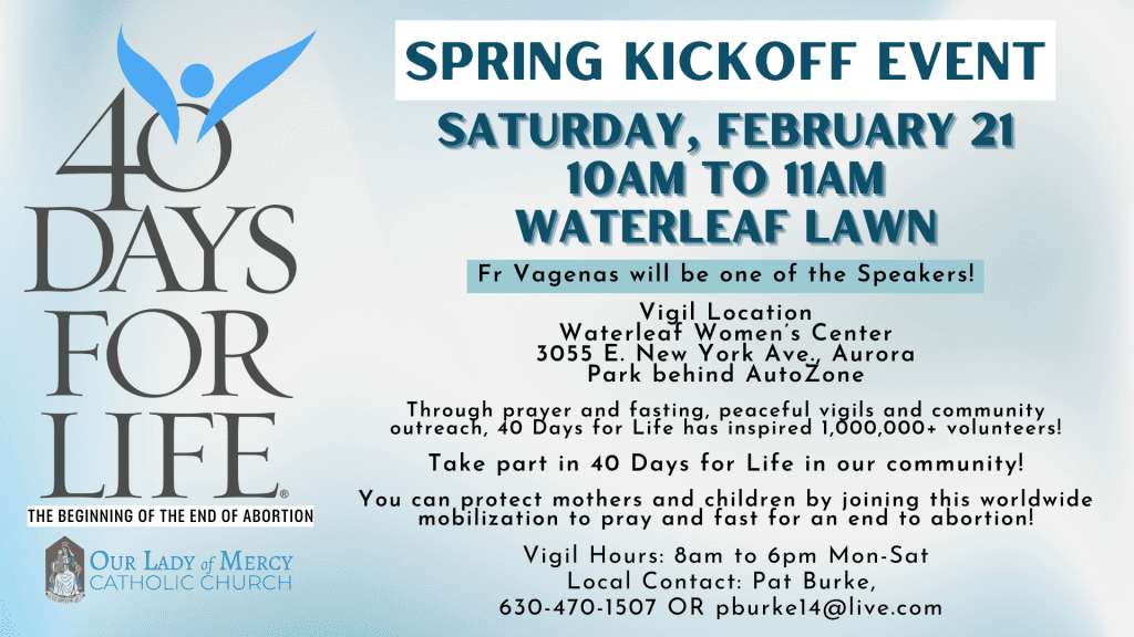 40 Days for Life – 2/18-3/29 & Spring Kickoff Event – 2/21