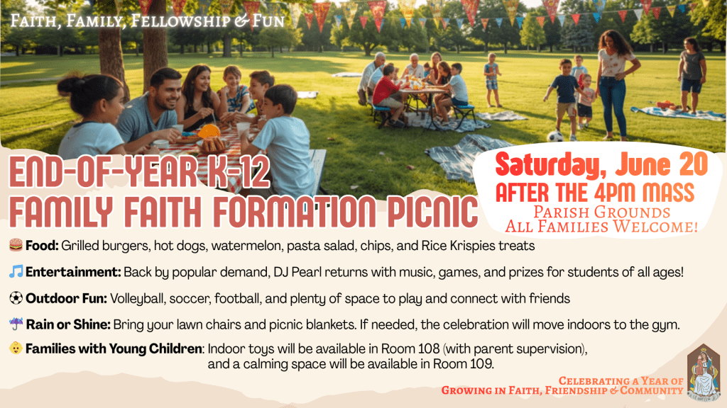 End-of-Year Family Faith Formation (K-12) Picnic – 6/20