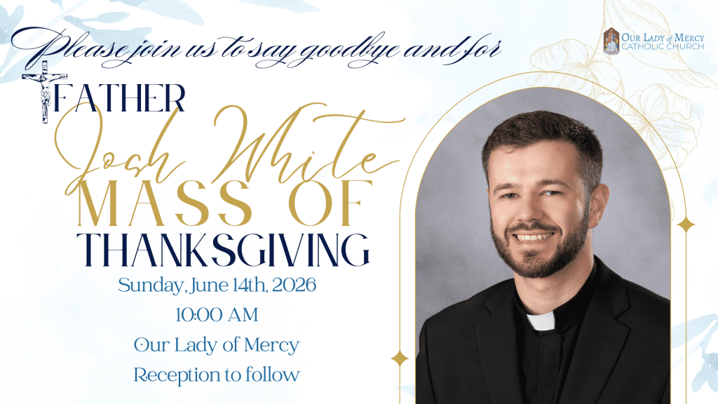 Father Josh’s Mass of Thanksgiving – 6/14