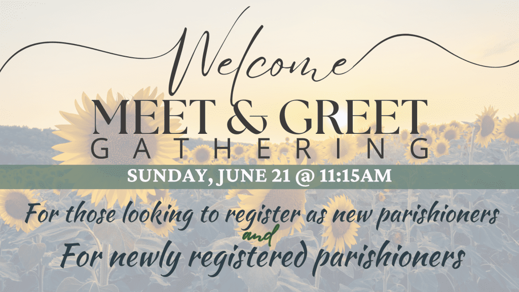 New Parishioner Meet & Greet – 6/21
